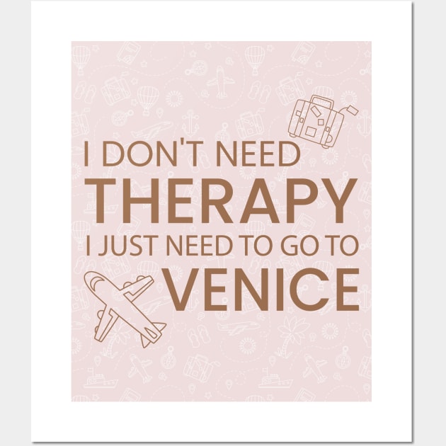 I Don’t Need Therapy I Just Need To Go to Venice Italy Premium Quality Travel Bag, Funny Travel Bag | Gift for Travel Lover| Italian Travel Wall Art by ahadnur9926